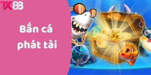 Bắn Cá Phát Tài – Đổi Thưởng Thẻ Cào Rút Tiền Mặt Uy Tín