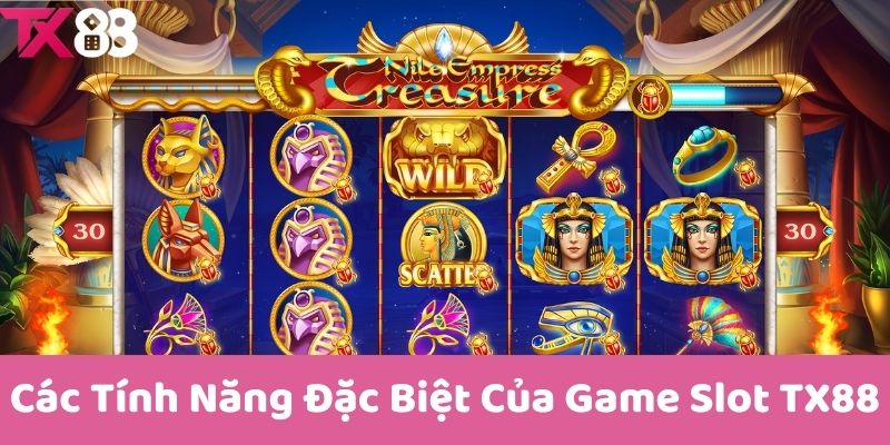 Các Tính Năng Đặc Biệt Của Game Slot TX88