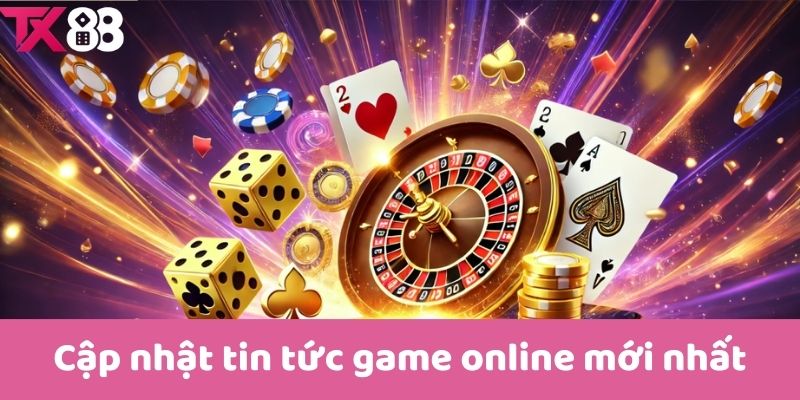 Cập nhật tin tức game online mới nhất