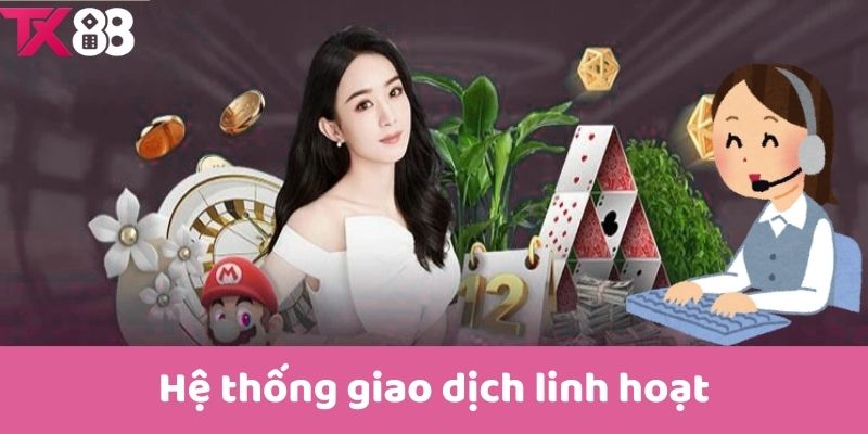 Hệ thống giao dịch linh hoạt