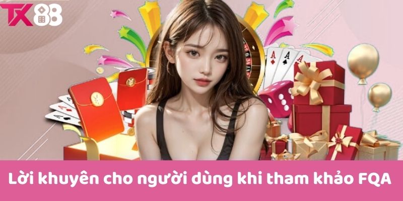 Lời khuyên cho người dùng khi tham khảo FAQ 