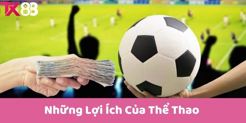 Những Lợi Ích Của Thể Thao 