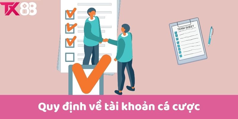 Quy định về tài khoản cá cược