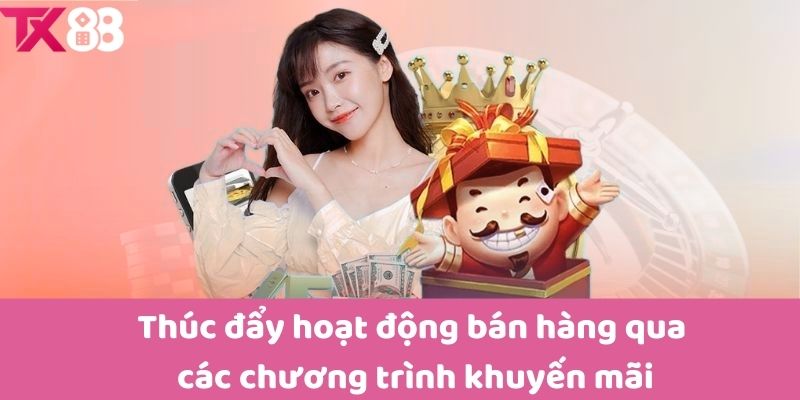 Thúc đẩy hoạt động bán hàng qua các chương trình khuyến mãi