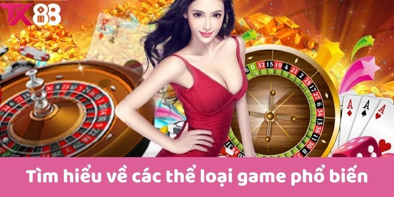 Tìm hiểu về các thể loại game phổ biến