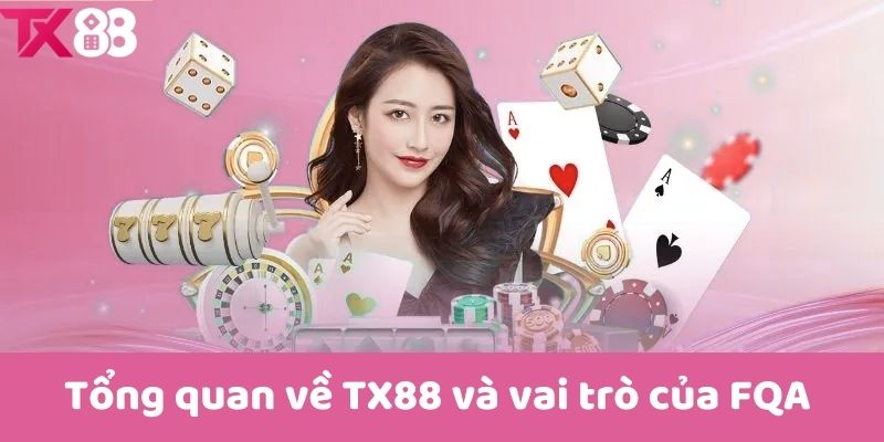 Tổng quan về TX88 và vai trò của FAQ 